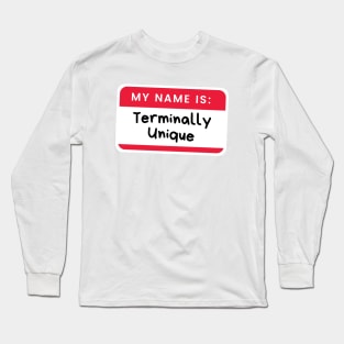 Hello I’m Terminally Unique Alcoholic Recovery Long Sleeve T-Shirt